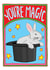 Cute Love / Thank You Card - Rabbit In A Magician's Hat - You're Magic created by You've Got Pen On Your Face