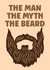 Funny Birthday Card - For Him - The man, the myth, the beard created by Prints With Personality
