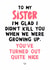 Funny Birthday Card - Glad I didn't kill you when we were growing up! created by Ginger Peach Design