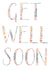 Get Well Soon created by Louise Jewell