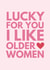 Funny Valentine's Day Card - Older Women - Cougar created by Sundiva Designs