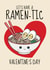 Cute Valentine's Day Card - For Ramen Noodle Lover created by @Cupsie's Creations