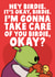 Funny Nanalan Tiktok Card - I'm Gonna Take Care Of You Birdie Okay created by Studio Doodles