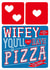 Wifey Valentines Domino's Pizza Card created by la la la Designs