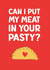 Naughty Valentine's Card - Can I Put Meat in your Pasty? created by PEA GREEN PRINTS