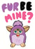Cute Valentines Card - 90s Kids Nostalgia - Furby Pun created by Bishop, Please!