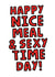 Funny Valentines Card - Happy Nice Meal And Sexy Time Day created by Studio Doodles