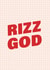 Funny Valentines Card - Rizz God created by Poppy Lane