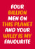 Cheeky Valentine's card for him - Four billion men on this planet created by Dean Morris Cards