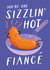 Cheeky Sausage Valentine’s Day Card - Sizzling Hot - For Fiancé created by Painted Parasol Studio