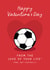 Funny Valentine's Day Card - Football - Love Of Your Life created by The Cake Thief