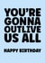 Cheeky Birthday Card - outlive us all created by Prints With Personality