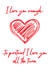 Funny Anniversary and Valentine's Day Card - I Love You Enough.... created by Fox & Toby