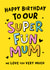 Heartfelt Birthday Card - Our Super Fun Mum created by Macie Dot Doodles
