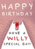 Funny Birthday Card - Willy Special Day created by Larry the Match
