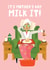 Funny Mother's Day Card - Milk It created by AbiGoLucky