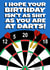 Funny Birthday Card - I Hope Your Birthday Isn't As Shit As You Are At Darts! created by David Speed Design