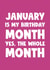 Funny January happy birthday card - celebrate the whole month created by Naomi Park