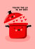 Cute Valentine/ Anniversary Card - Perfect fit - Pot and Lid created by Nicola Watson