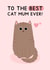 Best Cat Mum Ever - Mother's Day Card created by Jeff and the Squirrel