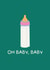 Funny/Cute - New Baby Card ' Oh Baby, Baby' created by Puns and Needles