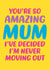 Funny Mother's Day Card - You're so amazing Mum created by Dean Morris Cards