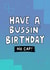 Have a Bussin Birthday - No Cap - Birthday Card created by Angela Chick