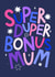 Bonus Mum - Step-Mum Card - Super Duper Mum created by Ludicrous Prints