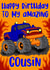 Cool Birthday Card - Monster Truck - Cousin created by Lois Fitzy