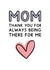 Cute Mother's Day Card - Mom - Thank You For Always Being There For Me created by Jeff and the Squirrel