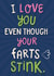 Cute Funny Anniversary Valentines Card - I Love You - Stinky Farts created by Chloe Lambert