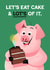 Funny Birthday Card - Let's Eat Cake & Lot's of It - Pig created by Folio | Ian Owen