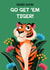 Good Luck - go get 'em tiger created by Folio | Ian Owen