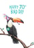 Cute -  70th Birthday -  Bird -  Pun - Card created by Citrus Bunn