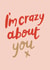 Heartfelt Valentine's Day Card - I'm crazy about you created by Raspberry Blossom