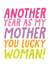 Another Year As My Mother You Lucky Woman - Funny Mother's Day Card created by Studio Doodles