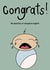 Funny card for new baby - congratulations - pregnancy created by Lunastella Design Company