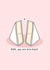 Cheesy Mother’s Day card - Brie Pun created by Rosalie Perl
