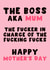 Funny Mother's Day Card - The Fucker In Charge Of The Fucking Fucks created by Pink Peach Cards