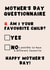 Happy Mother's Day Funny Questionnaire Card - Am I Your Favourite Child? created by Pink Peach Cards