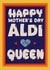 Funny Mother's Day card - 'ALDI Queen' - savvy shopper created by Kasia Cards