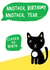 Funny cat birthday card - Another Year Closer to Death created by Earlybird