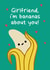 Cheesy Valentine's Cards - for Girlfriend - Bananas About You created by The Playful Indian