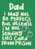 Funny Father's Day Card - At least I'm not in prison created by Pink + Pip
