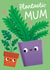 Cute Funny Mother’s Day Card - Plantastic Mum created by Sophie Kent Illustration