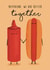 Cute Valentine’s Anniversary Card For Boyfriend - Better Together Hot Dog created by Sophie Kent Illustration