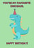 Funny birthday card for a loved one, AKA your favourite dinosaur! created by Eventide Design