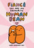 Cute Valentines Day Card For Fiance - Pun - You Are My Favourite Human Bean created by Arrow Gift Co