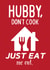 Don't Cook, Just Eat Me Out - Valentine's Day Card For Husband created by Designs By Andy