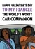 Funny Valentine's Card - for Fiancée - The World's Worst Car Companion created by Woody's Design